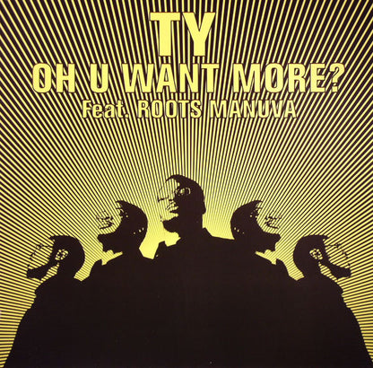 Ty Feat. Roots Manuva : Oh U Want More? (12")