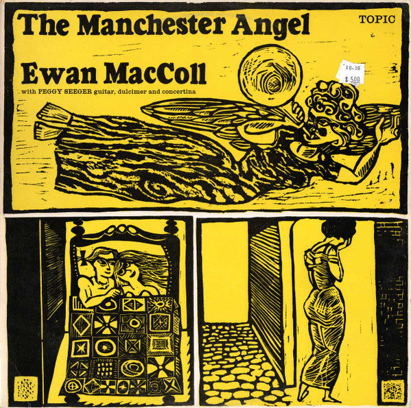 Ewan MacColl With Peggy Seeger : The Manchester Angel - Traditional English Songs (LP, Album, Mono, RE, Yel)