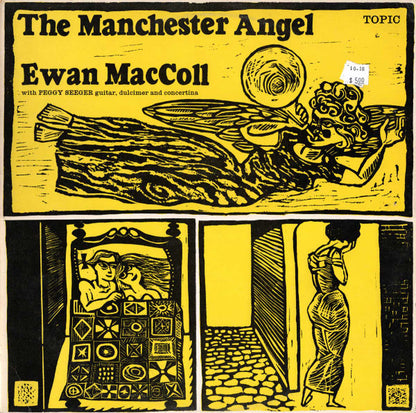 Ewan MacColl With Peggy Seeger : The Manchester Angel - Traditional English Songs (LP, Album, Mono, RE, Yel)