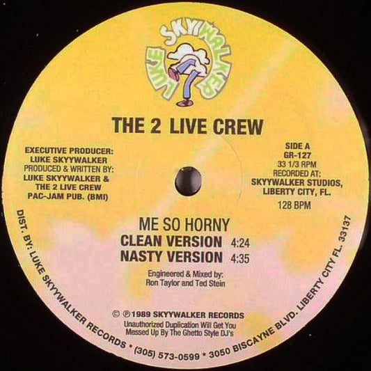 The 2 Live Crew : Me So Horny / Get The Fuck Out Of My House (12", RE, Unofficial)