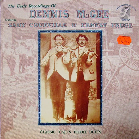 Dennis McGee : The Early Recordings Of Dennis McGee (LP, Comp)