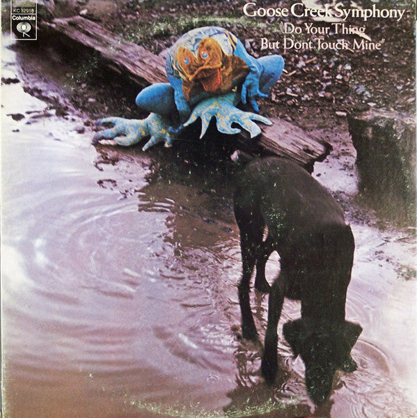 Goose Creek Symphony : "Do Your Thing But Don't Touch Mine" (LP, Album)