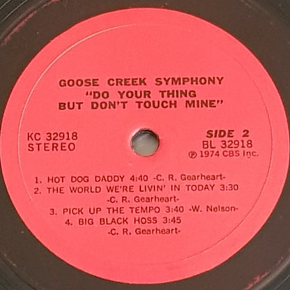 Goose Creek Symphony : "Do Your Thing But Don't Touch Mine" (LP, Album)