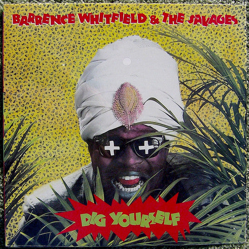 Barrence Whitfield And The Savages : Dig Yourself (LP, Album)