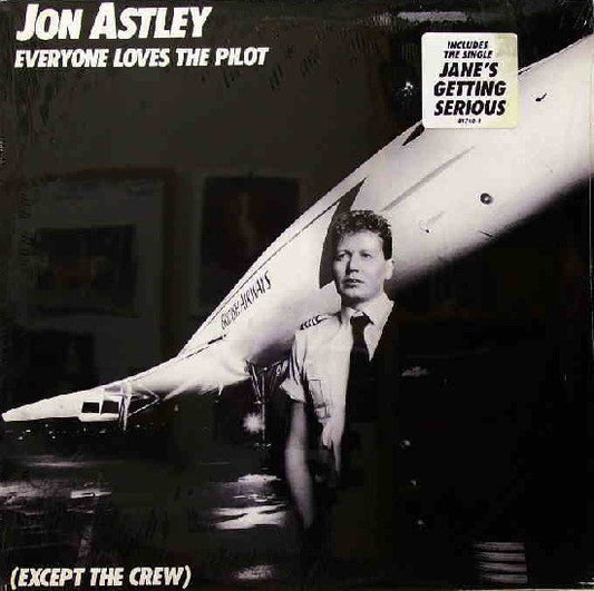 Jon Astley : Everyone Loves The Pilot (Except The Crew) (LP, Album, Spe)