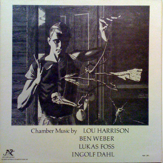 Lou Harrison / Ben Weber / Lukas Foss / Ingolf Dahl : Chamber Music By Lou Harrison, Ben Weber, Lukas Foss, Ingolf Dahl (LP, Mono)