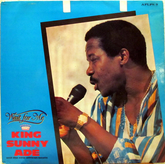 King Sunny Ade And The New African Beats : Wait For Me (LP, Album)