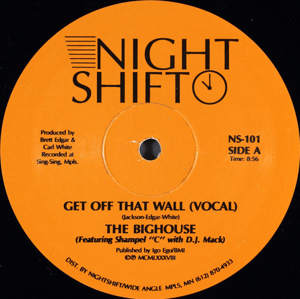The Bighouse : Get Off That Wall (12")