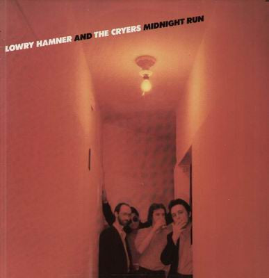 Lowry Hamner And The Cryers : Midnight Run (LP, Album)