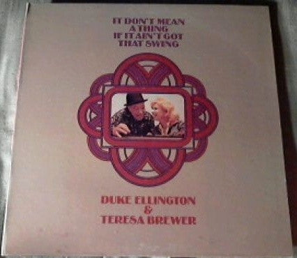 Duke Ellington & Teresa Brewer : It Don't Mean A Thing If It Ain't Got That Swing (LP, Album, Ind)