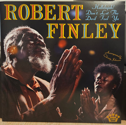 Robert Finley : Hallelujah! Don't Let The Devil Fool Ya (LP, Album, Yel)