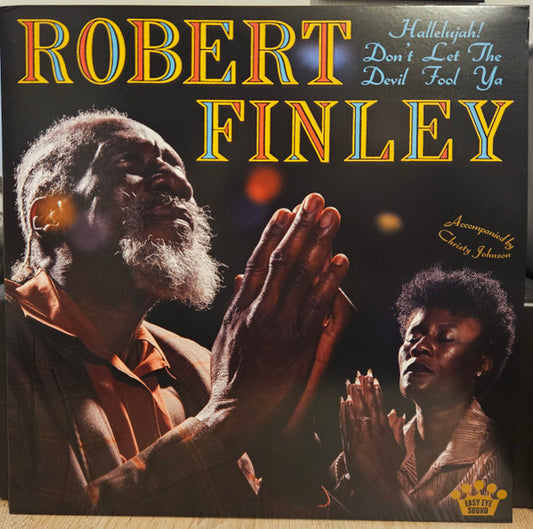 Robert Finley : Hallelujah! Don't Let The Devil Fool Ya (LP, Album, Yel)