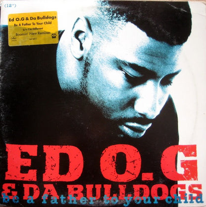 Ed O.G & Da Bulldogs : Be A Father To Your Child (12", Promo)