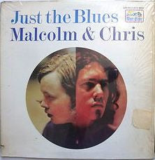 Malcolm & Chris : Just The Blues (LP, Album)