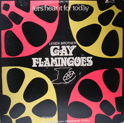 Gay Flamingoes : Let's Hear It For Today (LP)