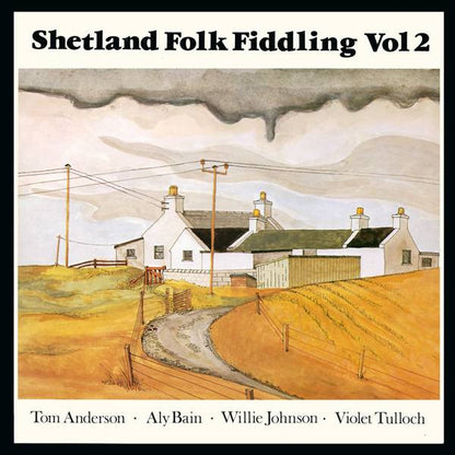 Tom Anderson (10), Aly Bain, "Peerie" Willie Johnson & Violet Tulloch : Shetland Folk Fiddling Vol 2 (LP, Album)