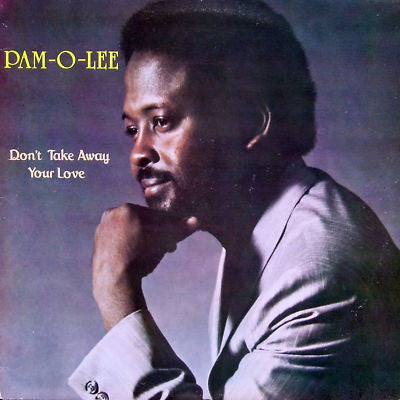 Pam-O-Lee : Don't Take Away Your Love (LP, Album)