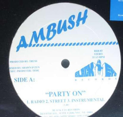 Ambush (9) : Party On / Look At Me (12")