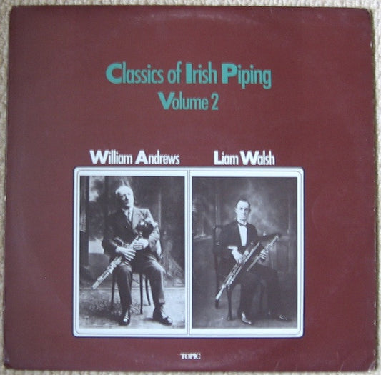 Liam Walsh (2), William Andrews : Classics Of Irish Piping Volume 2 (LP, Mono)