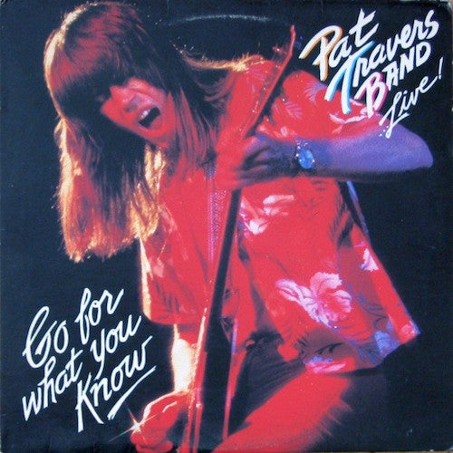 Pat Travers Band : Live! Go For What You Know (LP, Album, Promo, 18 )