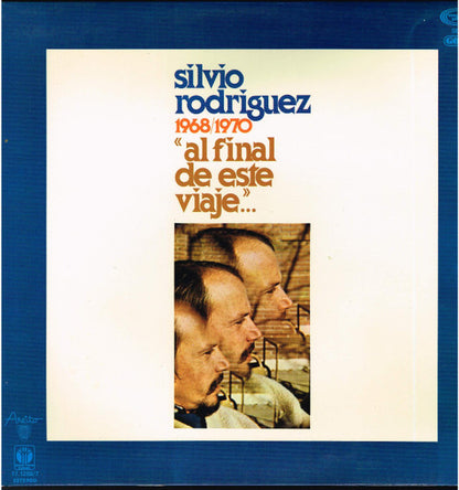 Silvio Rodríguez : 1968/1970 "Al Final De Este Viaje..." (LP, Album, Gat)