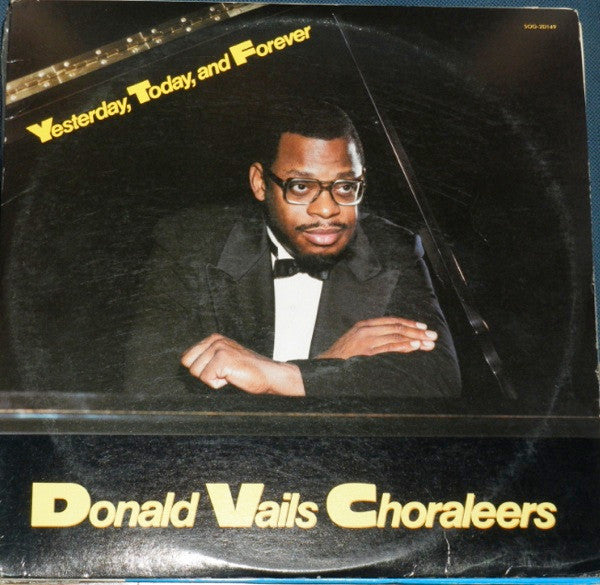 The Donald Vails Choraleers : Yesterday, Today And Forever (2xLP, Album)