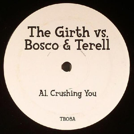 The Girth vs. Bosco & Terell : Crushing You (12")