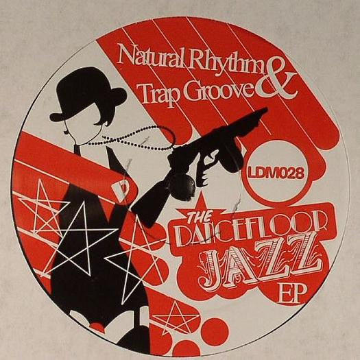 Natural Rhythm & Trap Groove : The Dancefloor Jazz EP (12", EP)