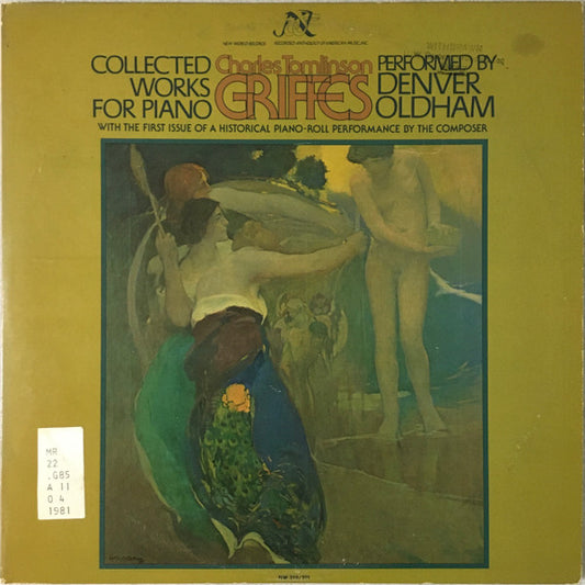 Charles Griffes - Denver Oldham : Collected Works For Piano (2xLP, Album)