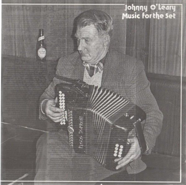 Johnny O'Leary : Music For The Set - Music From Sliabh Luachra Vol. 5 (LP, Album)