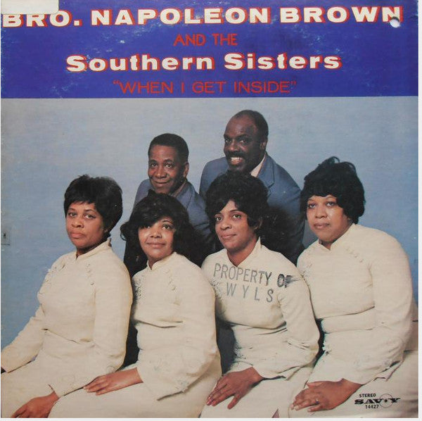 Nappy Brown & The Southern Sisters : When I Get Inside (LP)
