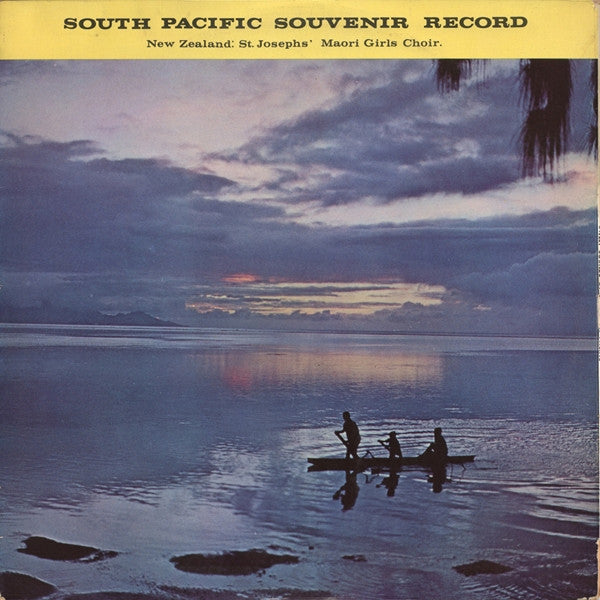 St. Joseph's Maori Girls College Choir : Sweet Sounds Of The South Pacific (LP, Mono)