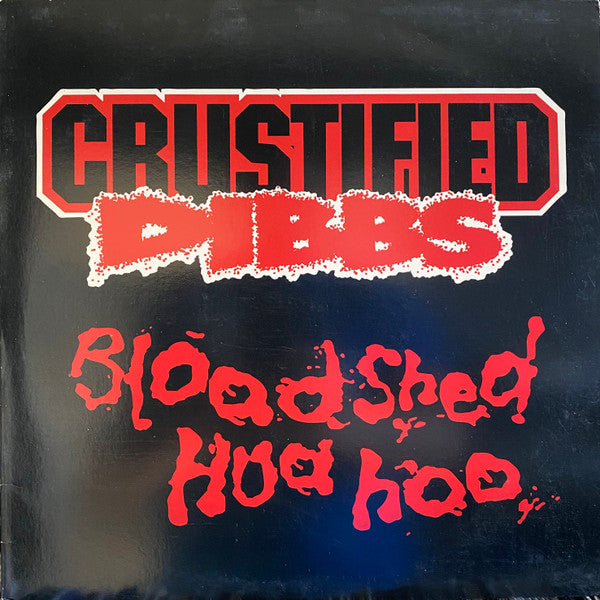 Crustified Dibbs : Bloodshed Hua Hoo (12", Promo)