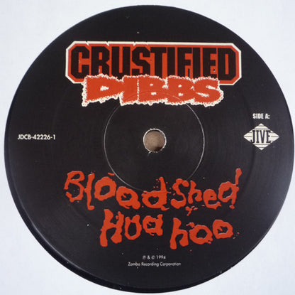 Crustified Dibbs : Bloodshed Hua Hoo (12", Promo)