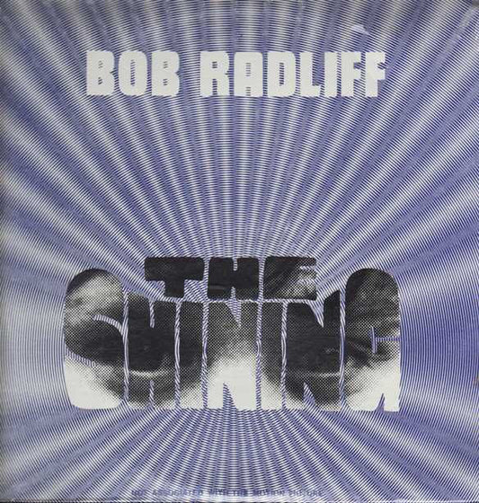 Bob Radliff : The Shining (12", EP)