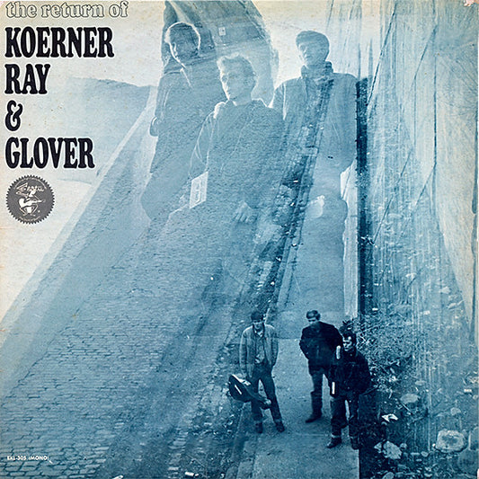 Koerner, Ray & Glover : The Return Of Koerner, Ray & Glover (LP, Mono)