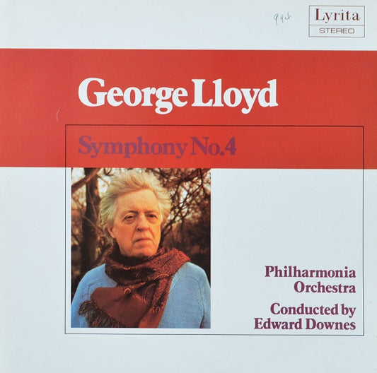 George Lloyd - Philharmonia Orchestra Conducted By Edward Downes : Symphony No. 4 In B (LP, Album)