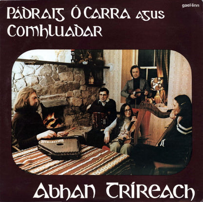 Pádraig Ó Carra Agus Comhluadar : Abhan Tríreach (LP, Album)