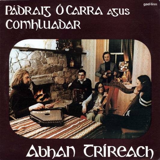 Pádraig Ó Carra Agus Comhluadar : Abhan Tríreach (LP, Album)