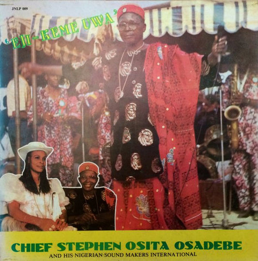 Chief Stephen Osita Osadebe & His Nigeria Sound Makers International : Eji - Keme Uwa (LP)