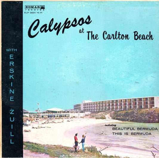 Erskine Zuill : Calypsos At The Carlton Beach (LP, Album, Mono)