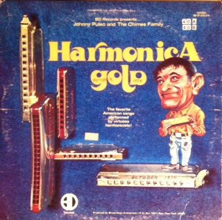 Johnny Puleo And The Chimes Family (2) : Harmonica Gold (2xLP, Album)