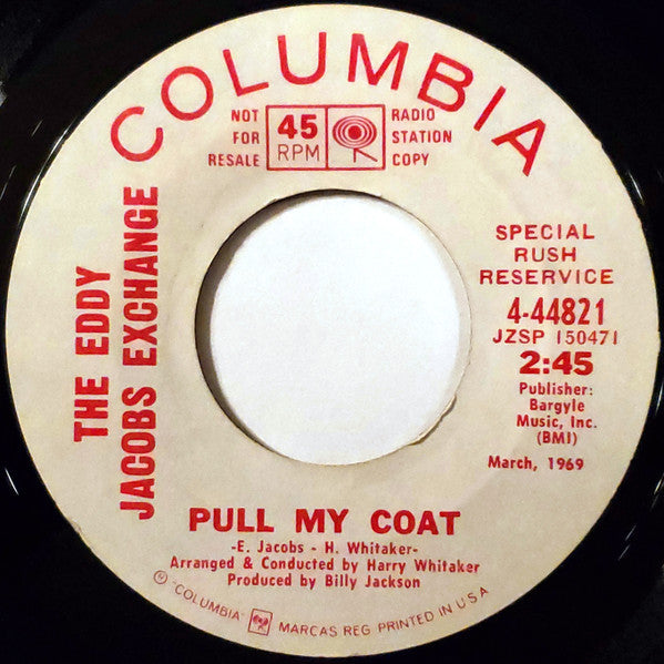 The Eddy Jacobs Exchange : Pull My Coat (7", Promo, Styrene)