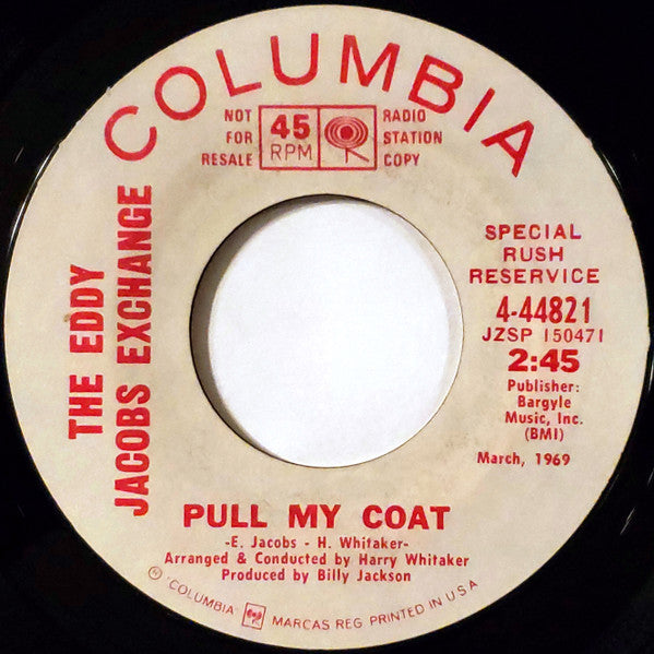 The Eddy Jacobs Exchange : Pull My Coat (7", Promo, Styrene)