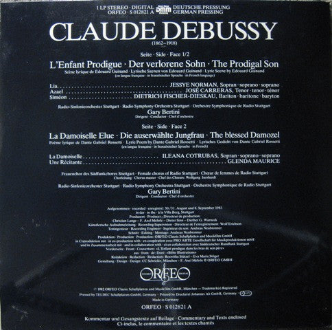 Claude Debussy − Jessye Norman, José Carreras, Dietrich Fischer-Dieskau, Ileana Cotrubas, Glenda Maurice, Gary Bertini : L'Enfant Prodigue = Der Verlorene Sohn = The Prodigal Son / La Damoiselle Elue = Die Auserwählte Jungfrau = The Blessed Damozel (LP, Album)