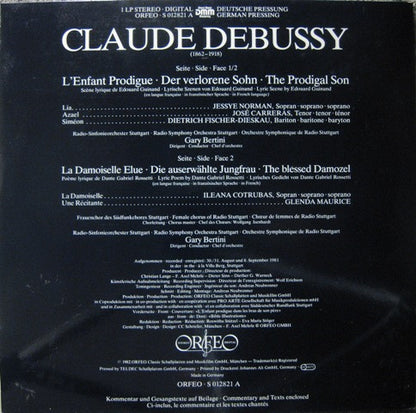 Claude Debussy − Jessye Norman, José Carreras, Dietrich Fischer-Dieskau, Ileana Cotrubas, Glenda Maurice, Gary Bertini : L'Enfant Prodigue = Der Verlorene Sohn = The Prodigal Son / La Damoiselle Elue = Die Auserwählte Jungfrau = The Blessed Damozel (LP, Album)