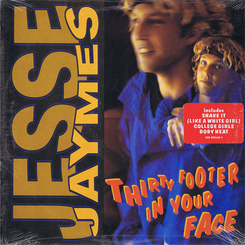 Jesse Jaymes : Thirty Footer In Your Face (LP, Album)