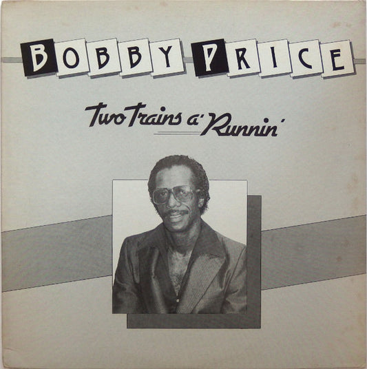 Bobby Price : Two Trains A' Runnin' (LP, Album)