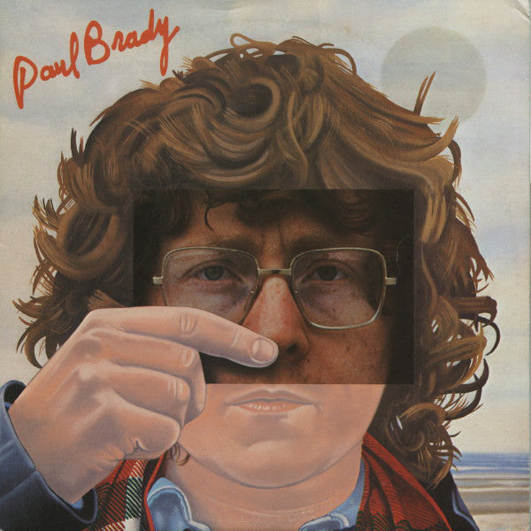 Paul Brady : Welcome Here Kind Stranger (LP, Album)
