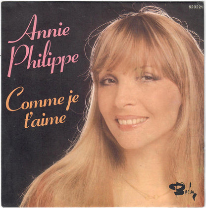 Annie Philippe : Comme Je T'aime (7")